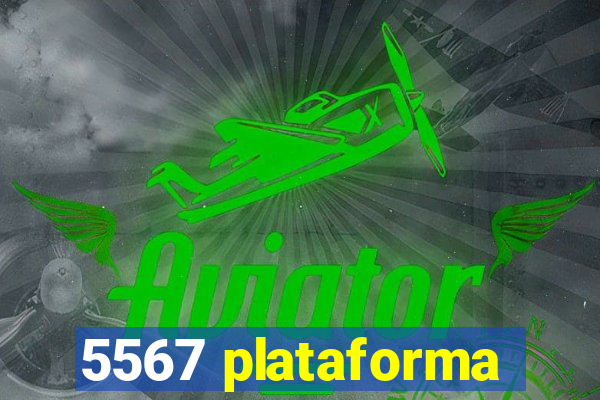 5567 plataforma